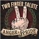 Two Finger Salute - Anger & Pride