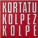 Kortatu - Kolpez Kolpe